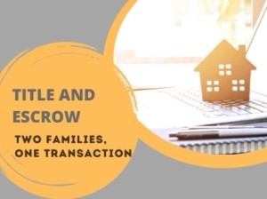 Title and Escrow: Two Families, One Transaction