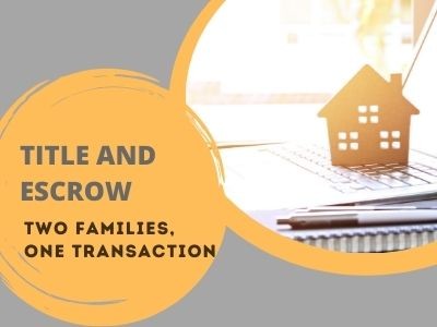 Title and Escrow: Two Families, One Transaction