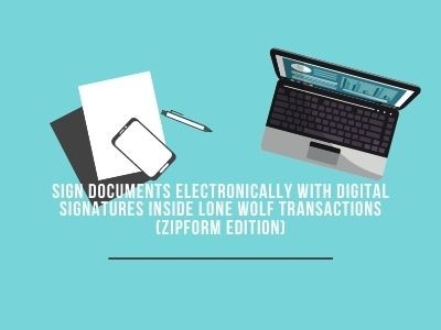 Sign Documents Electronically with Digital Signatures inside Lone Wolf Transactions (zipForm Edition)