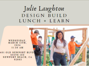Julie Laughton Design Build Lunch & Learn