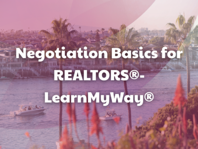 Negotiation Basics for REALTORS®- LearnMyWay®