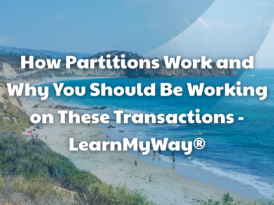How Partitions Work and Why You Should Be Working on These Transactions – LearnMyWay®